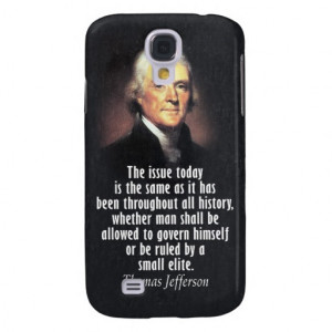Thomas Jefferson Quote on Government Samsung Galaxy S4 Case