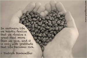 ... Bonhoeffer, who demonstrated gratitude even when he was put to death