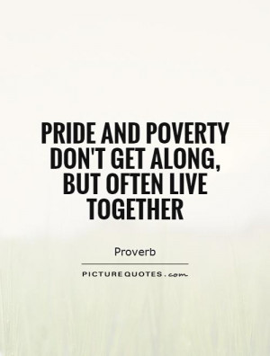 Pride Quotes Poverty Quotes Proverb Quotes