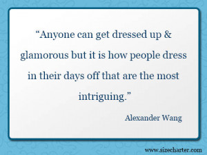 Anyone can get dressed up & glamorous but it is how people dress in ...