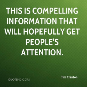 Tim Cranton - This is compelling information that will hopefully get ...