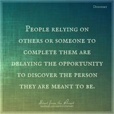 People relying on others or someone to complete them are delaying the ...