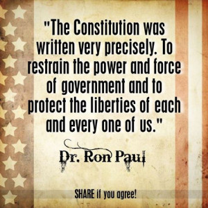 The Constitution was written very precisely to restrain the power and ...