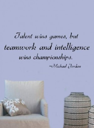 ... and intelligence wins championships. -Michael Jordan #ACN #teamwork
