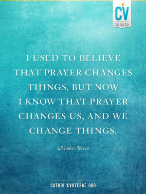 ... Catholic Quotes, Prayer Quotes, Mothers Teresa Quotes, Prayer Change