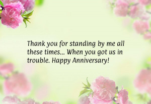 ... by me all these times…When you got us in trouble.Happy Anniversary