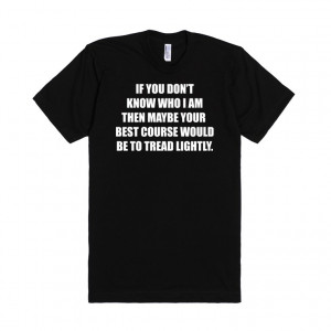 Description: Tread lightly quote