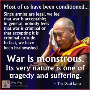 Dalai Lama Quotes Helping Others Dalai Lama on War Quote