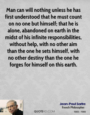 Man can will nothing unless he has first understood that he must count ...