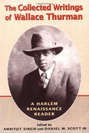 The Collected Writings of Wallace Thurman: A Harlem Renaissance Reader