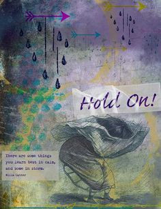 ve been thinking a lot of life's storms these past couple of weeks ...