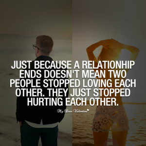 ... People Stopped Loving Each Other. They Just Stopped Hurting Each Other