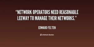 ... Network operators need reasonable leeway to manage their networks