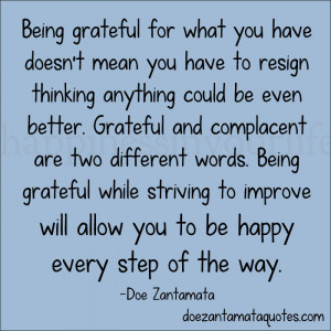 being grateful for what you have doesn t mean you have to resign ...