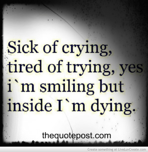 Smiling But Inside Im Dying Quote