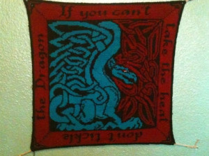dragon crochet - Love the saying...If you can't take the heat don't ...