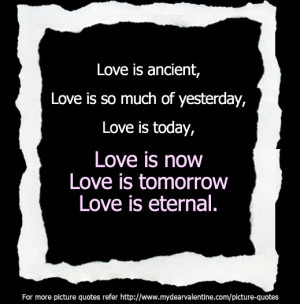 Cute love quotes - Love is ancient