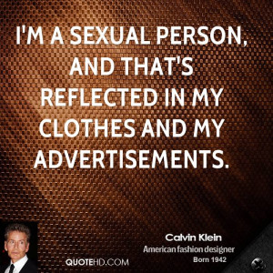 calvin-klein-calvin-klein-im-a-sexual-person-and-thats-reflected-in ...