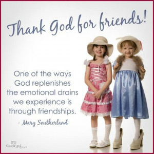 Thank God for friends!!