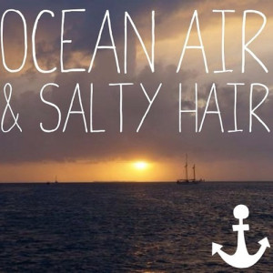 ocean air & salty hair