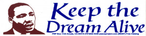 S297 - Keep the Dream Alive - Martin Luther King, Jr. - Bumper Sticker ...