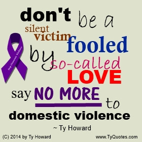Ty Howard Quote on Domestic Violence, Anti Domestic Violence Quotes