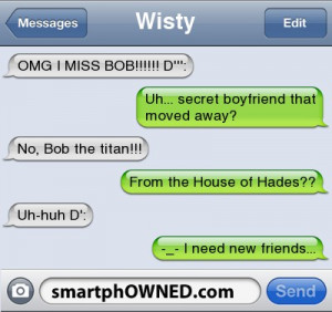 ... Bob the titan!!! | From the House of Hades?? | Uh-huh D': | -_- I need