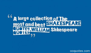 ... of The most and best shakespeare quotes,William Shkespeare quotes