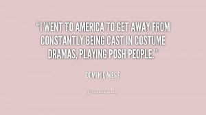 Dominic West Quotes