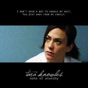 Sons of Anarchy Tara ain't one to be played with