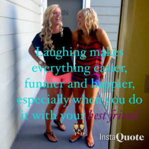 Bestfriend quotes and laughs
