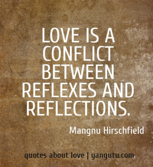 between reflexes and reflections, ~ Mangnu Hirschfield ♥ Quotes ...