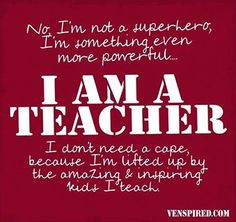 am a teacher