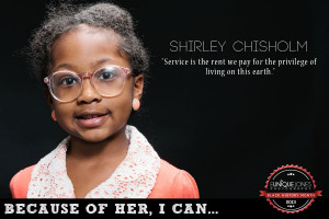 ... pay for the privilege of living on this earth.” - Shirley Chisholm