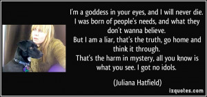 quote-i-m-a-goddess-in-your-eyes-and-i-will-never-die-i-was-born-of ...