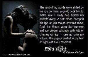 ... readers have to say about HOLD TIGHT and to read exclusive excerpts