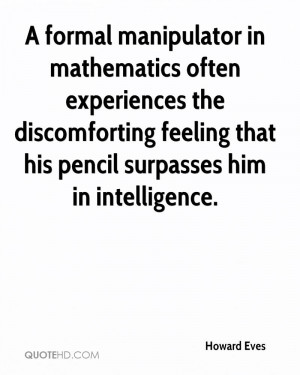 formal manipulator in mathematics often experiences the ...