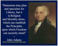 john adam quotes politics american pride federalist paper john adams ...