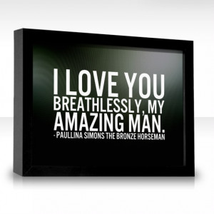 love you breathlessly, my amazing man.