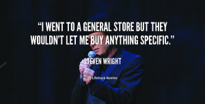 quote Steven Wright i went to a general store but 110212 4 png