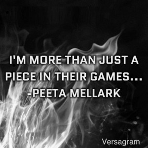 Hunger Games quote by Peeta Mellark.
