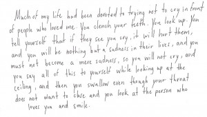 of my life had been devoted to trying not to cry in front of people ...