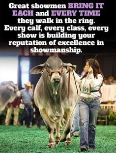 good showman is the most important part of showing livestock. More