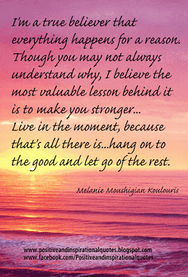 true believer that everything happens for a reason.