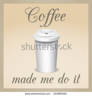 Coffee quotes Stock Photos, Illustrations, and Vector Art