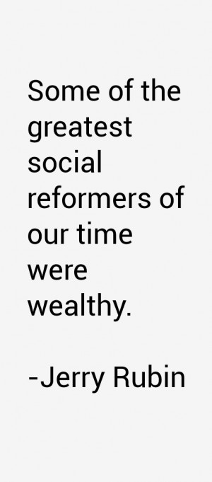 Jerry Rubin Quotes & Sayings