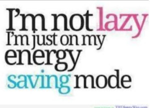 not lazy