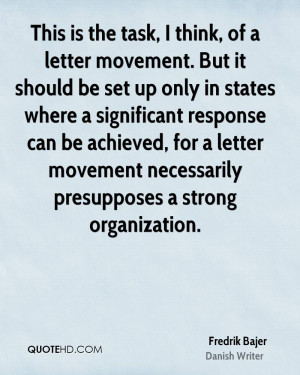 ... for a letter movement necessarily presupposes a strong organization