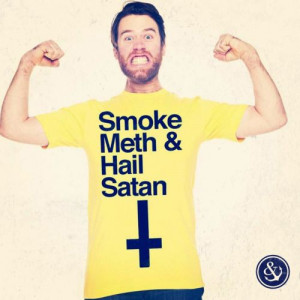 Smoke Meth And Hail Satan