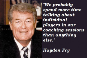 Hayden Fry's quote #1